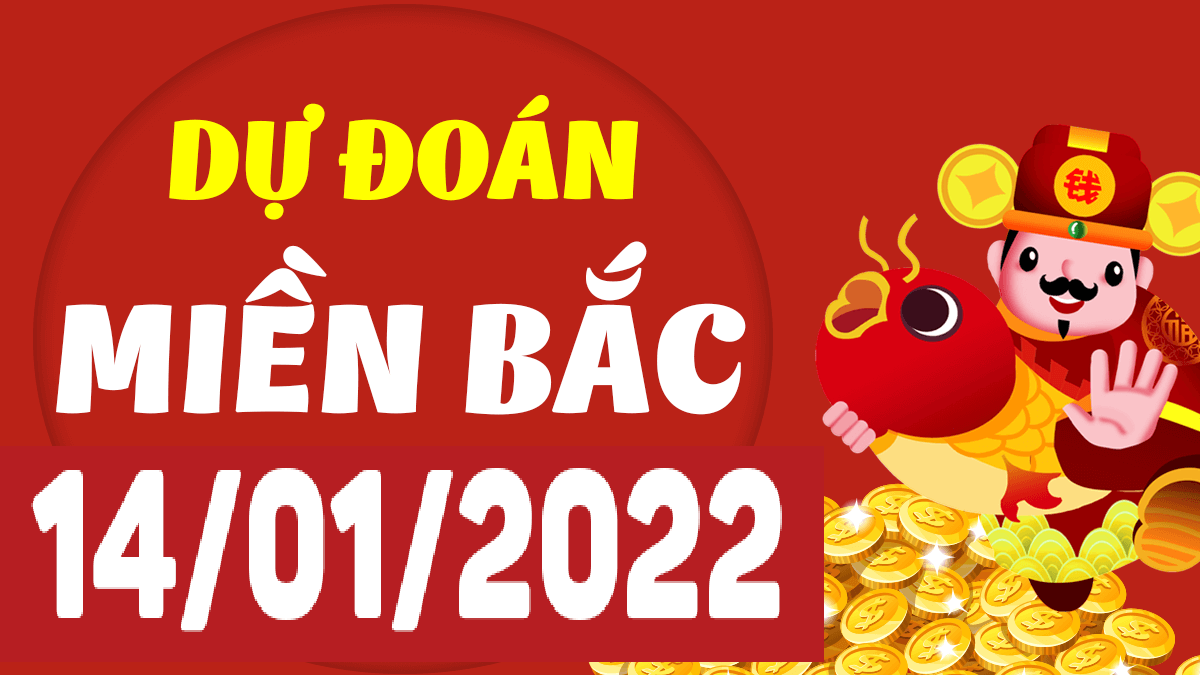 Dự đoán XSMB 14/1/2024, soi cầu kết quả Xổ Số Miền Bắc 14-1-2024