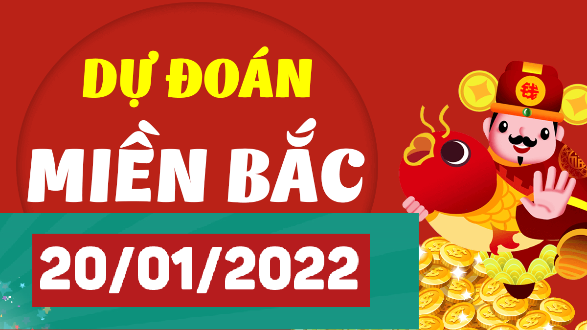 Dự đoán XSMB 20/1/2024, soi cầu kết quả Xổ Số Miền Bắc 20-1-2024