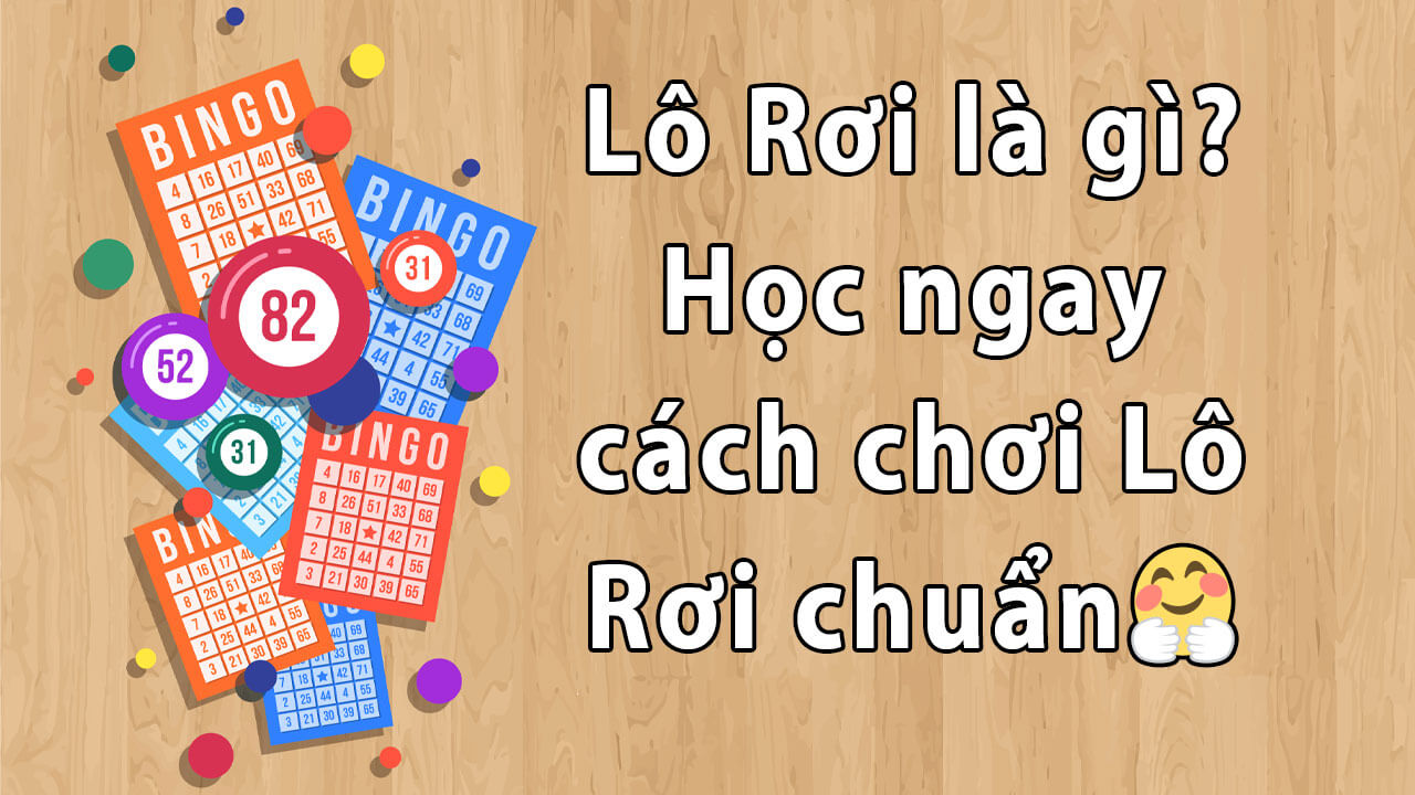 Lô rơi là gì? Cách bắt lô rơi hiệu quả nhất của thánh lô thần đề