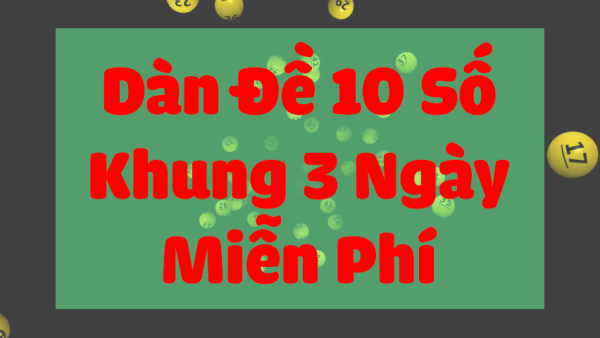 Soi dàn đề 10 số miễn phí