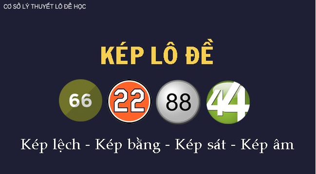 soi cầu lô đề dựa vào lô kép, kép lệch cực chính xác