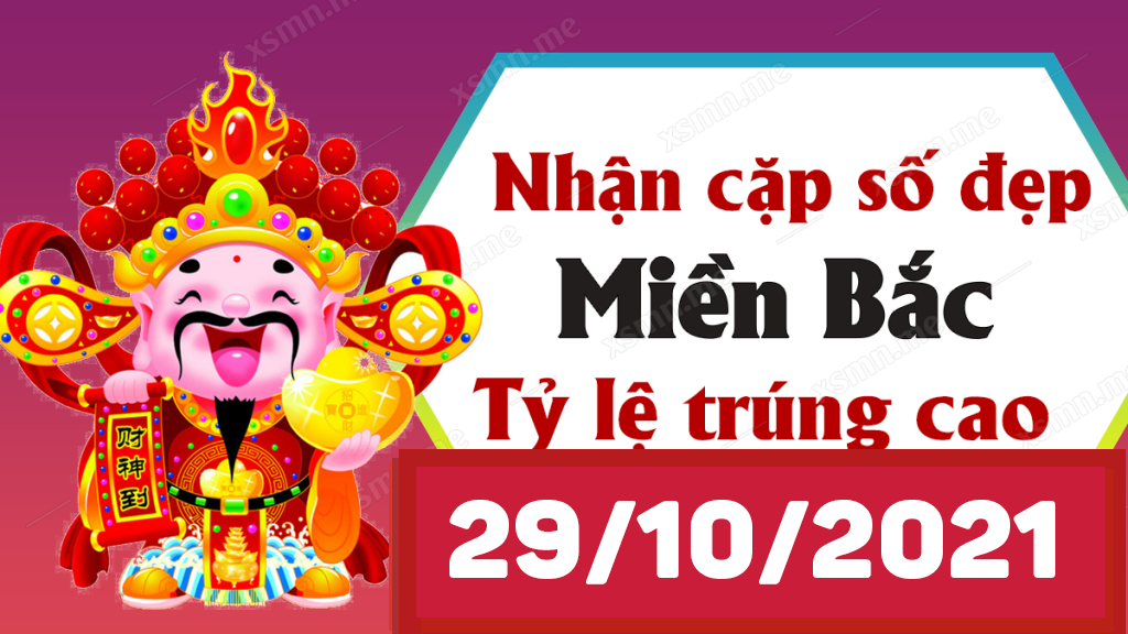 Dự đoán XSMB 29/10/2024, soi cầu kết quả Xổ Số Miền Bắc 29-10-2024