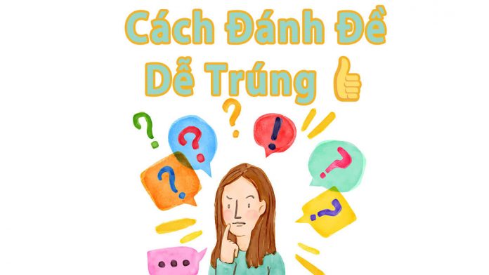 làm thế nào để đánh đề trúng? giải mã từ chuyên gia soi cầu