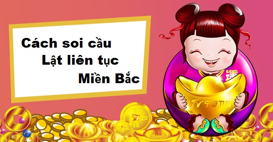 Thống kê chi tiết cầu lật liên tục Miền Bắc